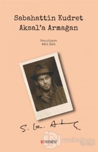 Sabahattin Kudret Aksal'a Armağan (Ciltli)
