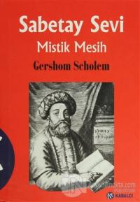 Sabetay Sevi - Mistik Mesih (Ciltli)