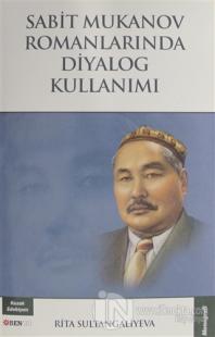 Sabit Mukanov Romanlarında Diyalog Kullanımı