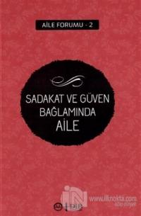 Sadakat ve Güven Bağlamında Aile