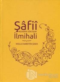 Şafii Mezhebine Göre İslam İlmihali (Ciltli)