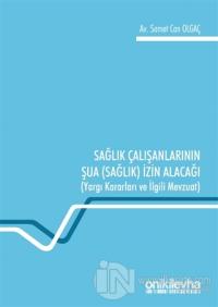Sağlık Çalışanlarının Şua (Sağlık) İzin Alacağı