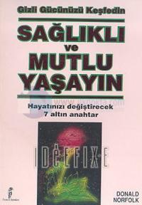 Sağlıklı ve Mutlu YaşayınGizli Gücünüzü Keşfedin