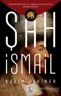 Şah İsmail (Ciltli)
