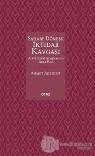 Sahabe Dönemi İktidar Kavgası (Ciltli)