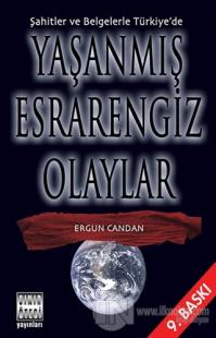 Şahitler ve Belgelerle Türkiye'de Yaşanmış Esrarengiz Olaylar