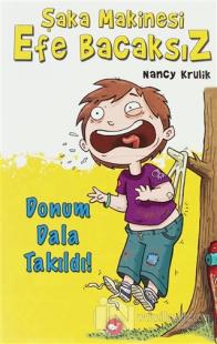 Şaka Makinesi Efe Bacaksız 3. Kitap - Donum Dala Takıldı! (Ciltli)