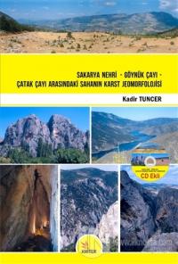 Sakarya Nehri - Göynük Çayı - Çatak Çayı Arasındaki Sahanın Karst Jeomorfolojisi