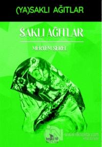 Saklı Ağıtlar - (Ya)saklı Ağıtlar
