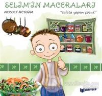 Salata Yapan Çocuk - Selim'in Maceraları