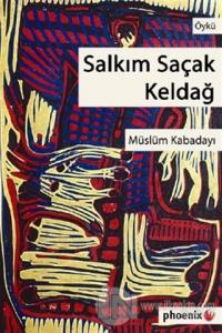 Salkım Saçak Keldağ