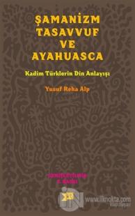 Şamanizm, Tasavvuf ve Ayahuasca