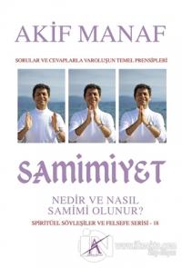 Samimiyet Nedir ve Nasıl Samimi Olunur?