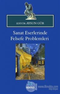 Sanat Eserlerinde Felsefe Problemleri