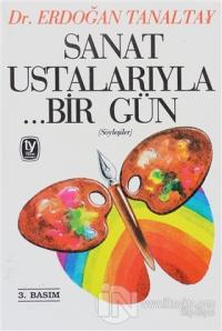 Sanat Ustalarıyla ...Bir Gün