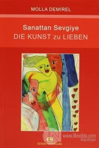 Sanattan Sevgiye - Die Kunst Zu Lieben