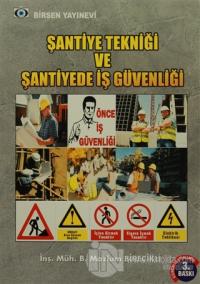 Şantiye Tekniği ve Şantiyede İş Güvenliği