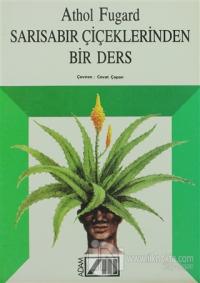 Sarısabır Çiçeklerinden Bir Ders