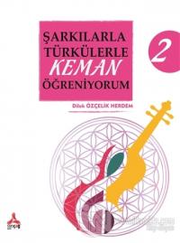 Şarkılarla Türkülerle Keman Öğreniyorum 2