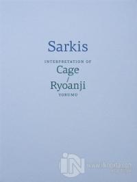 Sarkis: Cage/Ryoanji Yorumu