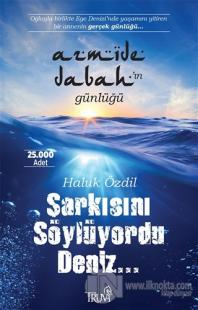 Şarkısını Söylüyordu Deniz…