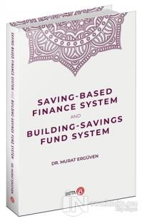 Saving-Based Finance System and Building-Savings Fund System