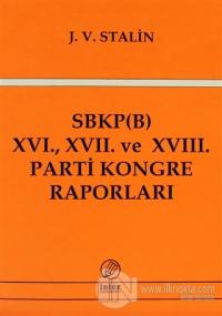 SBKP (B) 16., 17. ve 18. Parti Kongre Raporları