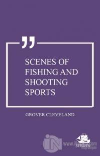 Scenes of Fishing and Shooting Sports
