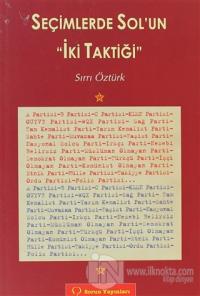 Seçimlerde Sol'un İki Taktiği