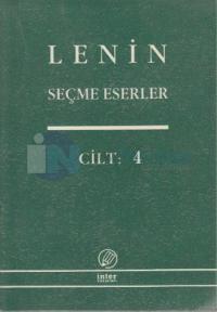 Seçme Eserler Cilt: 4Gericilik ve Yeniden Yükseliş Yılları 1908-1914