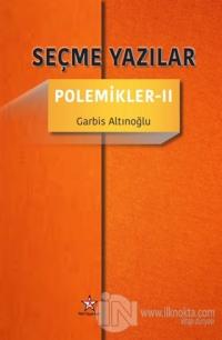 Seçme Yazılar - Polemikler 2