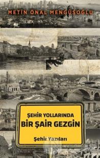 Şehir Yollarında Bir Şair Gezgin