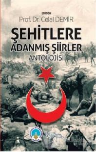 Şehitlere Adanmış Şiirler Antolojisi