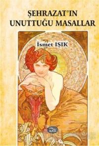 Şehrazat'ın Unuttuğu Masallar
