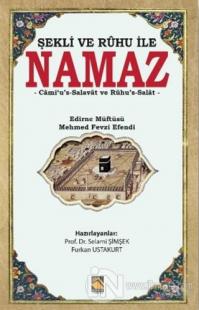 Şekli ve Ruhu İle Namaz