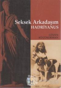 Seksek Arkadaşım Hadriyanus