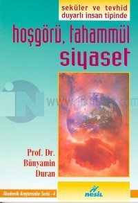 Seküler ve Tevhid Duyarlı İnsan Tipinde Hoşgörü, Tahammül Siyaset Akademik Araştırmalar Serisi - 4