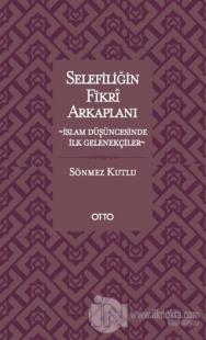 Selefiliğin Fikri Arkaplanı
