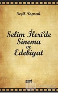 Selim İleri'de Sinema ve Edebiyat %10 indirimli Seçil Toprak