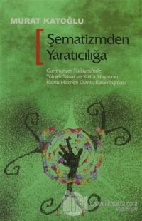 Şematizmden Yaratıcılığa