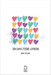 Sen Daha İyisine Layıksın!