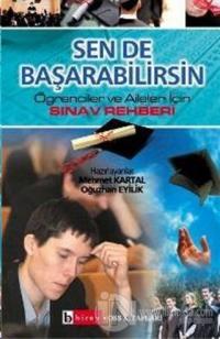 Sen de Başarabilirsin Öğrenciler ve Aileler İçin Sınav Rehberi