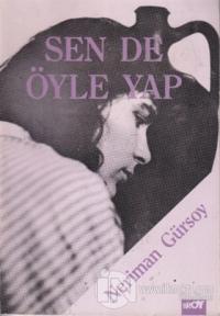 Sen de Öyle Yap