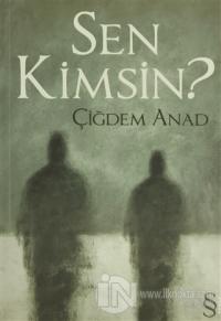 Sen Kimsin?
