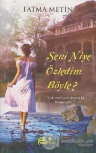 Seni Niye Özledim Böyle?