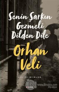 Senin Şarkın Gezmeli Dilden Dile
