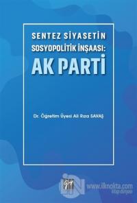 Sentez Siyasetin Sosyopolitik İnşaası: Ak Parti