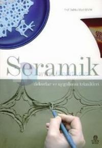Seramik Dekorlar ve Uygulama Teknikleri