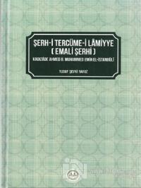 Şerh-i Tercüme-i Lamiyye (Emali Şerhi) (Ciltli)