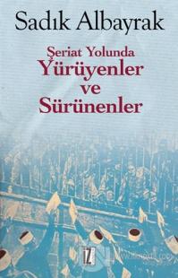 Şeriat Yolunda Yürüyenler ve Sürünenler